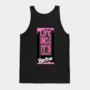 Life in Plastic, it's Fantastic Tank Top